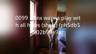 0099 - Jinx wanna play with all holes (short) (ph5db5902b90e9a)